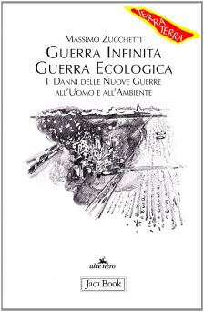 Guerra Infinita Guerra Ecologica di M. Zucchetti