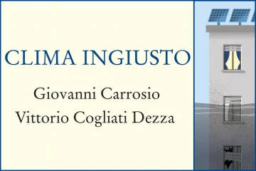 Clima ingiusto di Carrosio e Cogliati Dezza